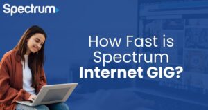 How Fast is Spectrum Internet GIG?