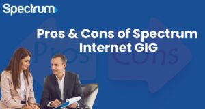 Pros and Cons of Spectrum Internet Gig