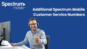 Additional Spectrum Mobile Customer Service Numbers