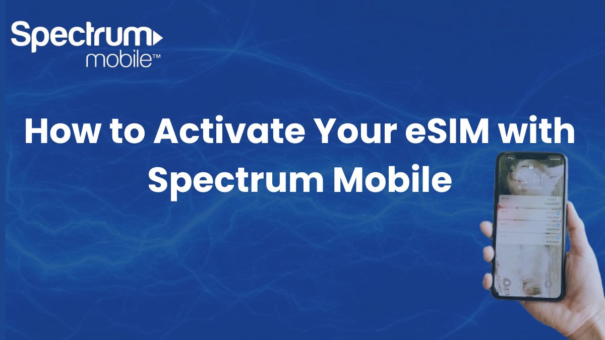 Activate eSIM with Spectrum Mobile